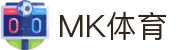 MK体育(MKsports集团)股份公司 - Mk Sports